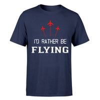 Thumbnail for I'D Rather Be Flying Designed T-Shirts