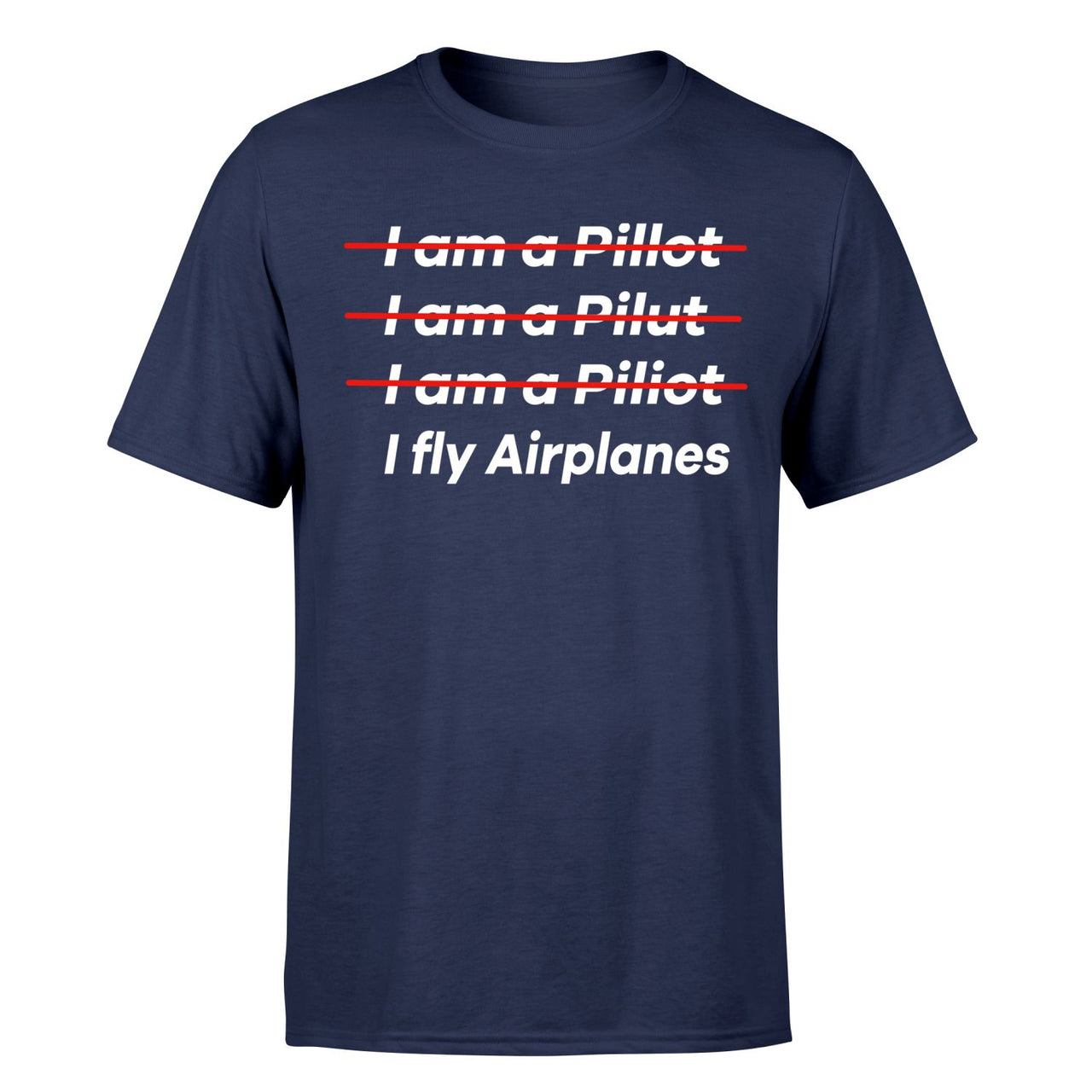 I Fly Airplanes Designed T-Shirts
