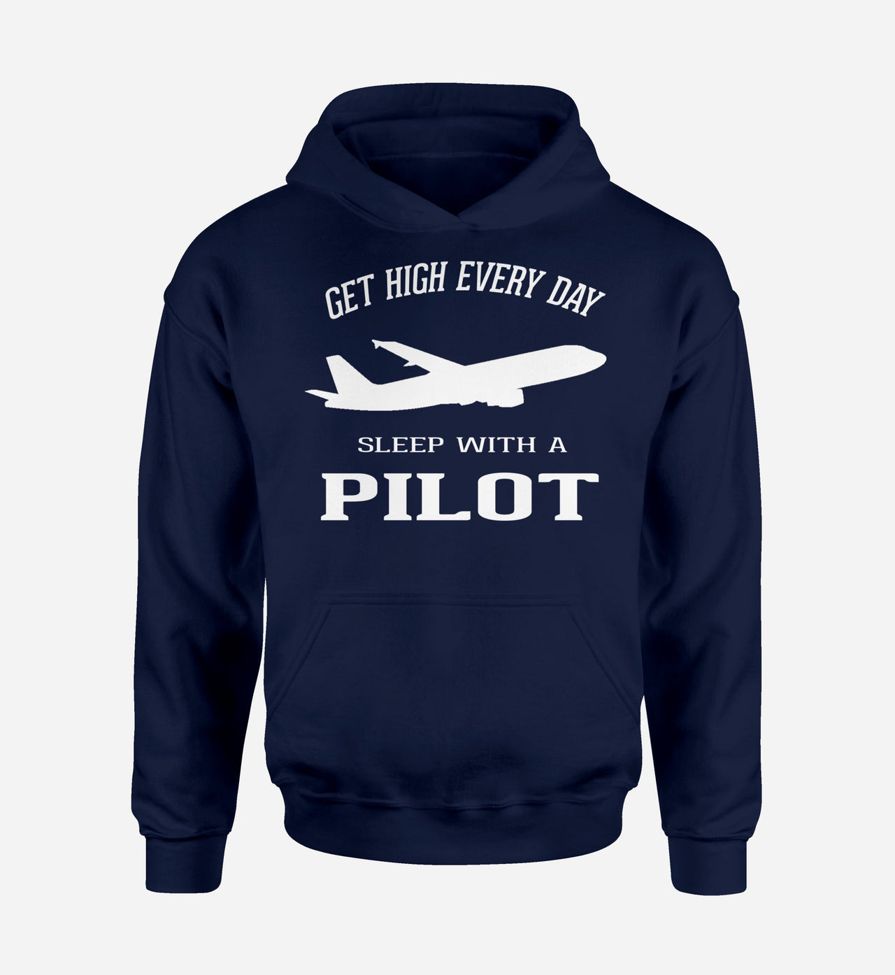 Get High Every Day Sleep With A Pilot Designed Hoodies