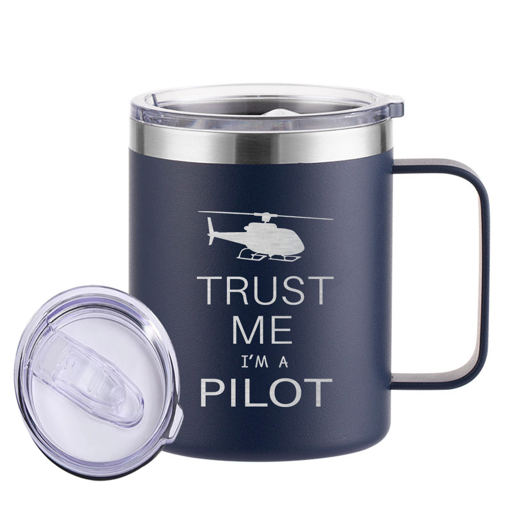 Trust Me I'm a Pilot (Helicopter) Designed Stainless Steel Laser Engraved Mugs