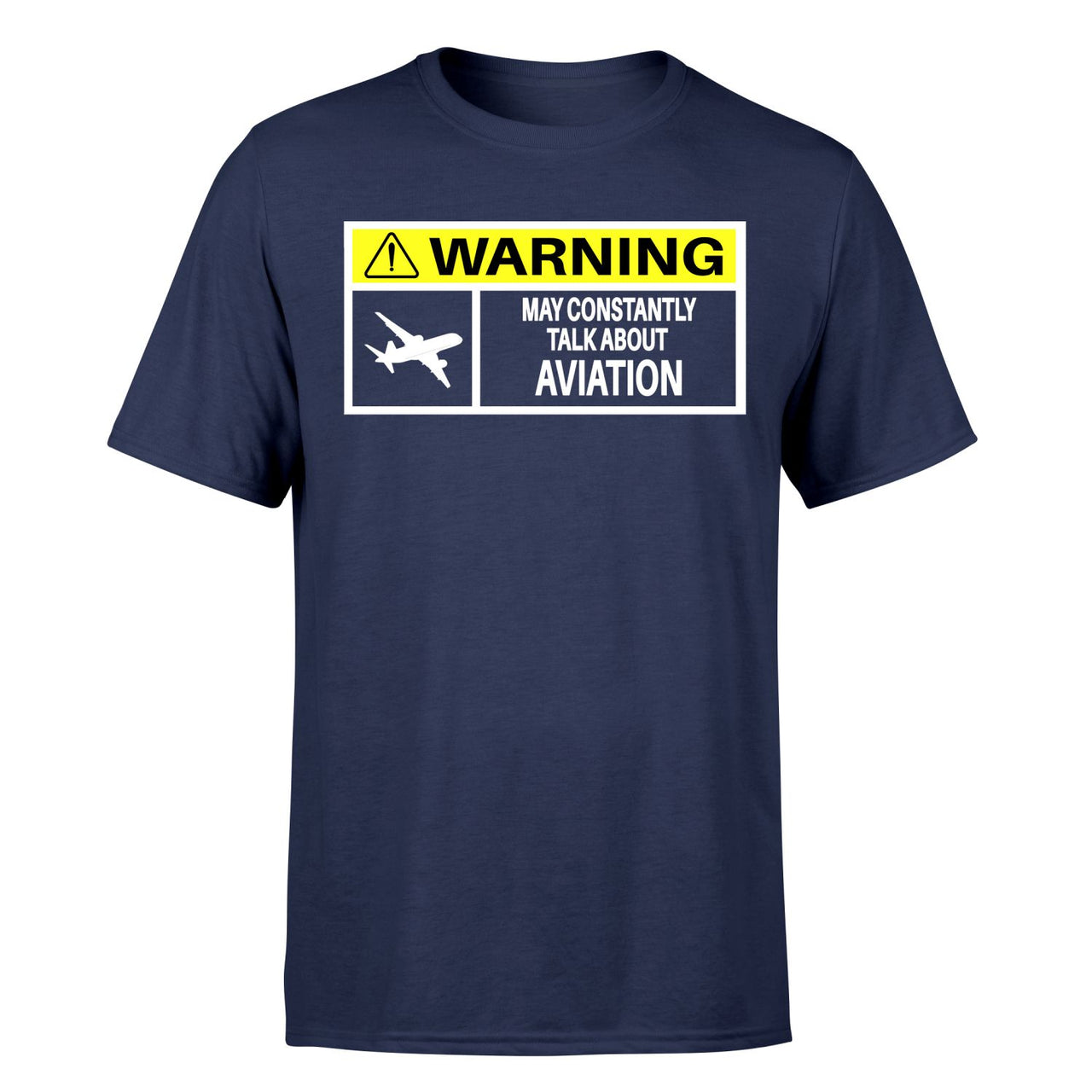 Warning May Constantly Talk About Aviation Designed T-Shirts