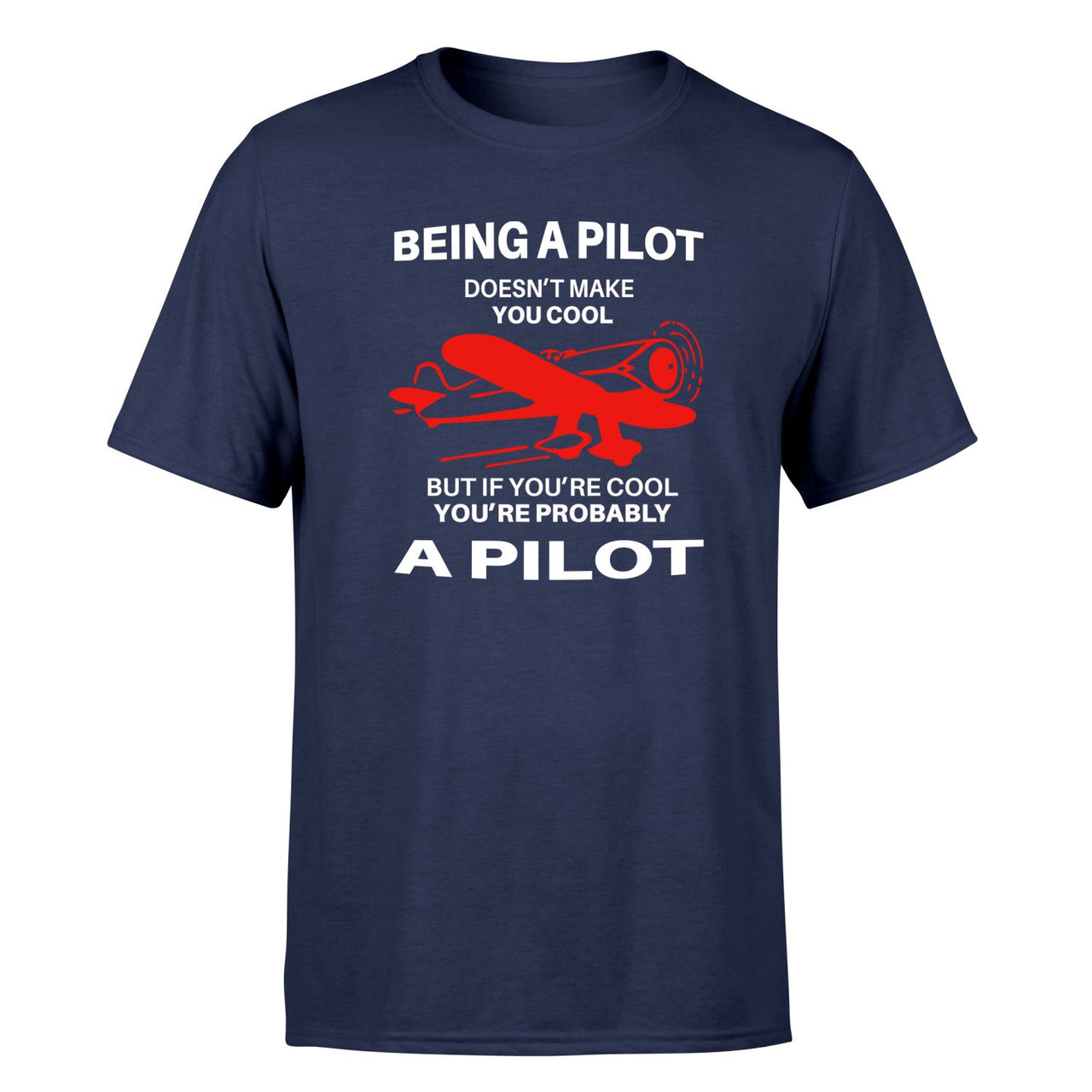 If You're Cool You're Probably a Pilot Designed T-Shirts