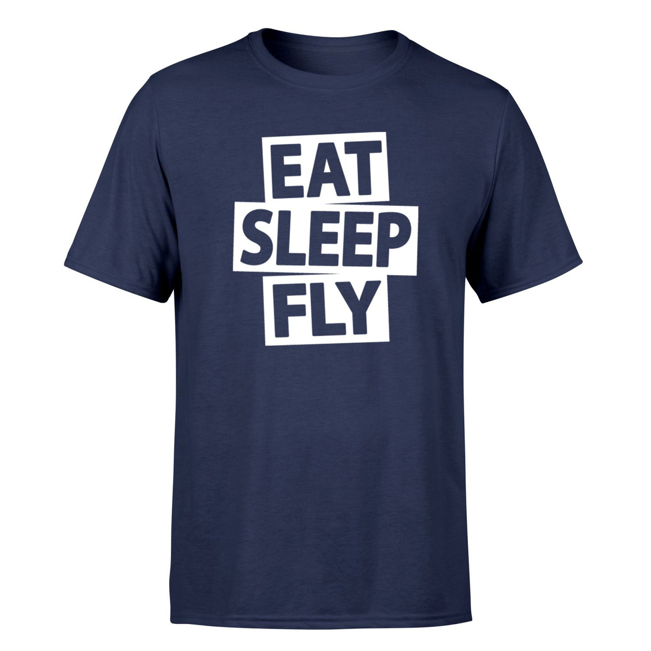 Eat Sleep Fly Designed T-Shirts