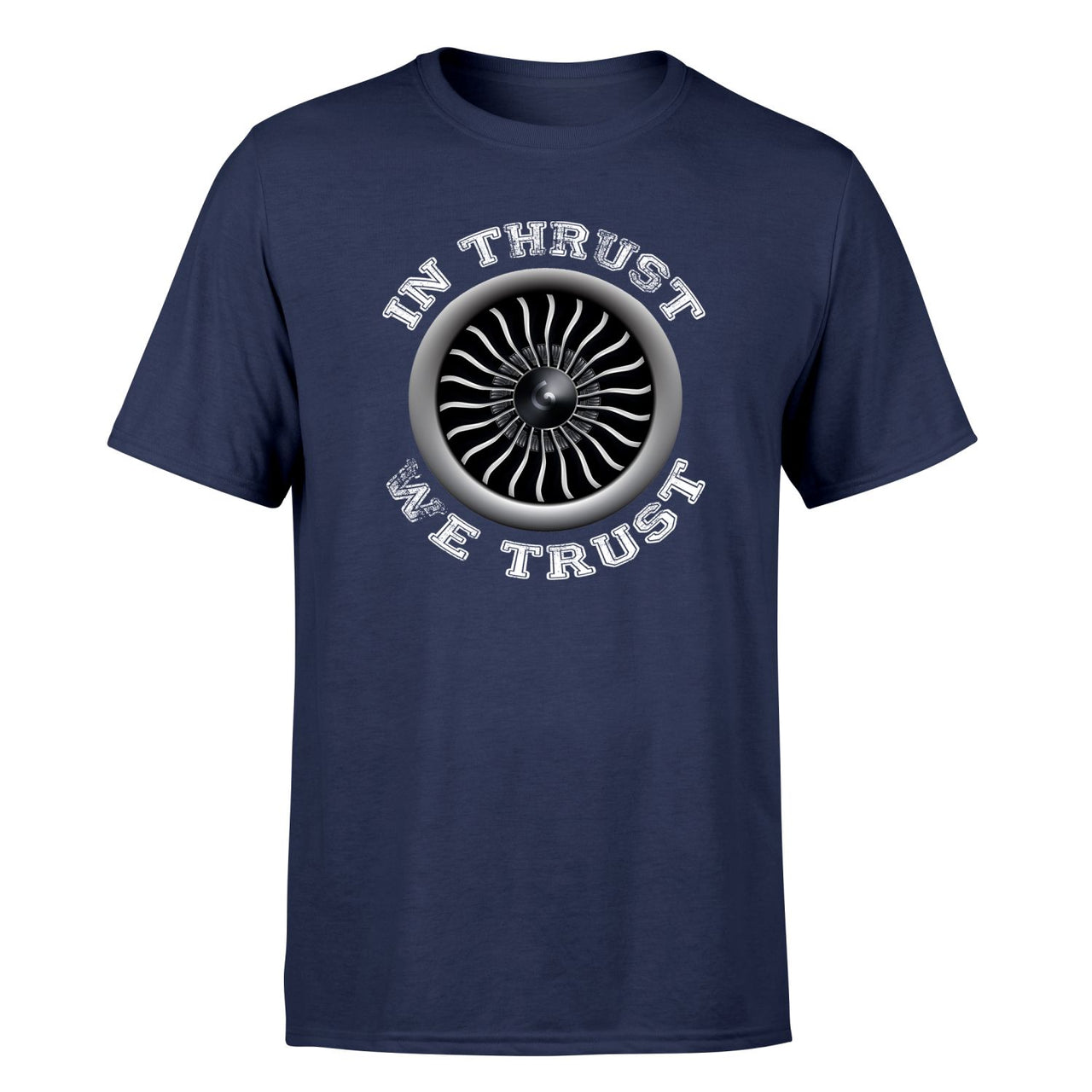 In Thrust We Trust (Vol 2) Designed T-Shirts