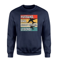 Thumbnail for Husband & Dad & Aircraft Mechanic & Legend Designed Sweatshirts
