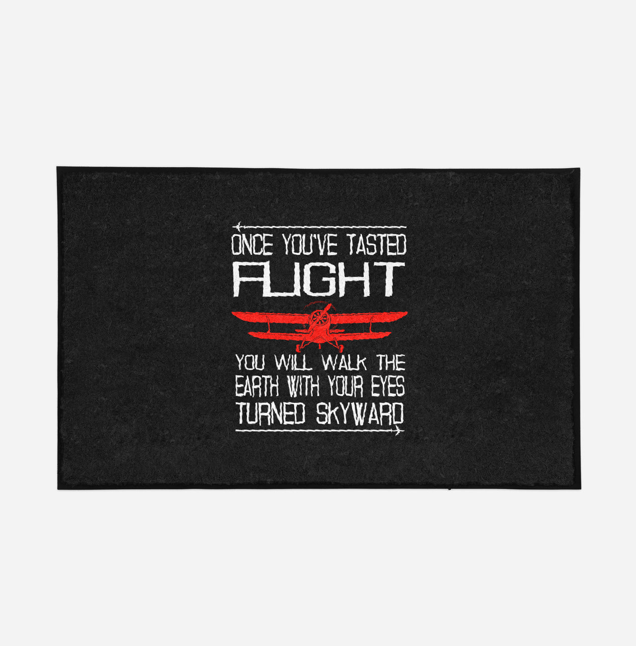 Once You've Tasted Flight Designed Door Mats