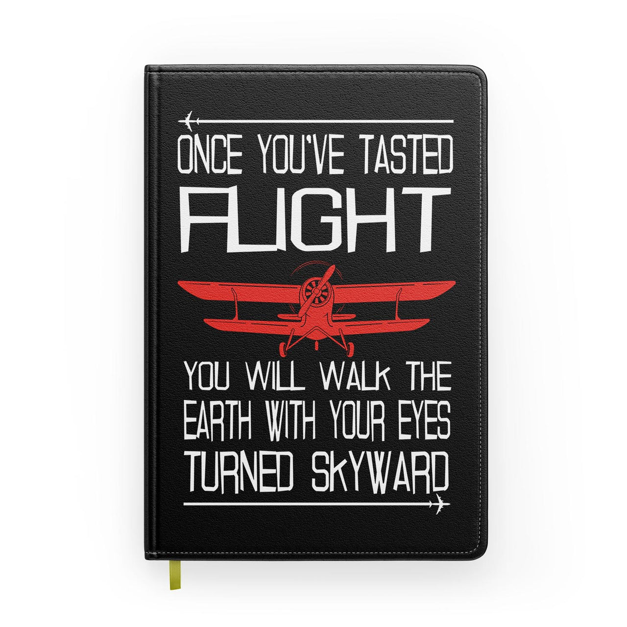 Once You've Tasted Flight Designed Notebooks