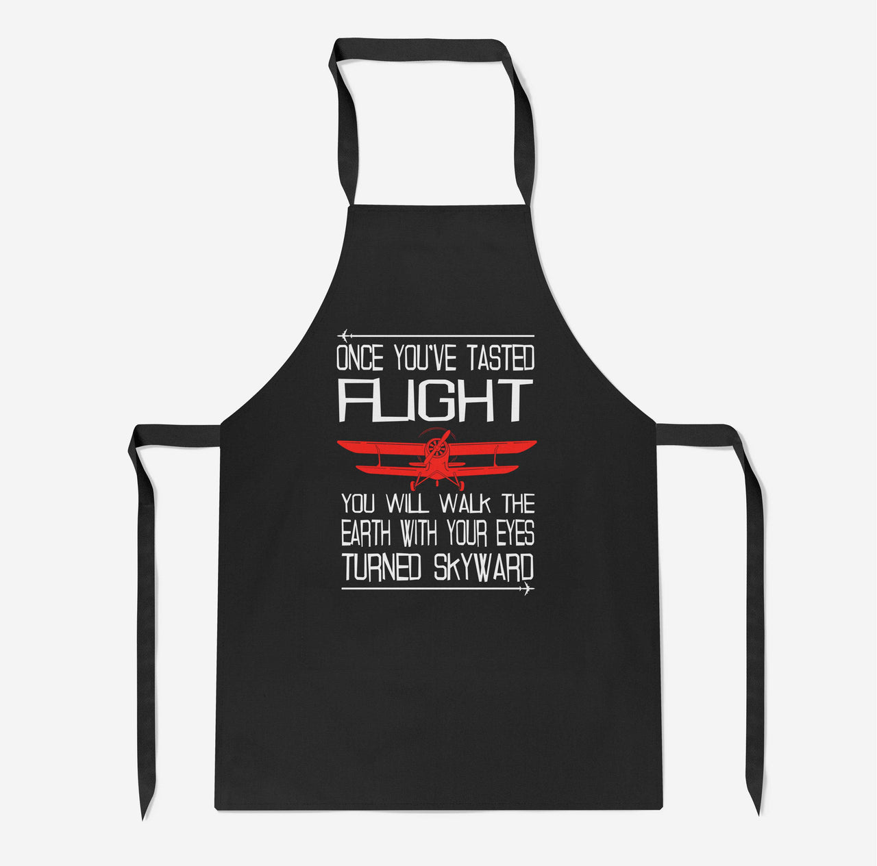 Once You've Tasted Flight Designed Kitchen Aprons