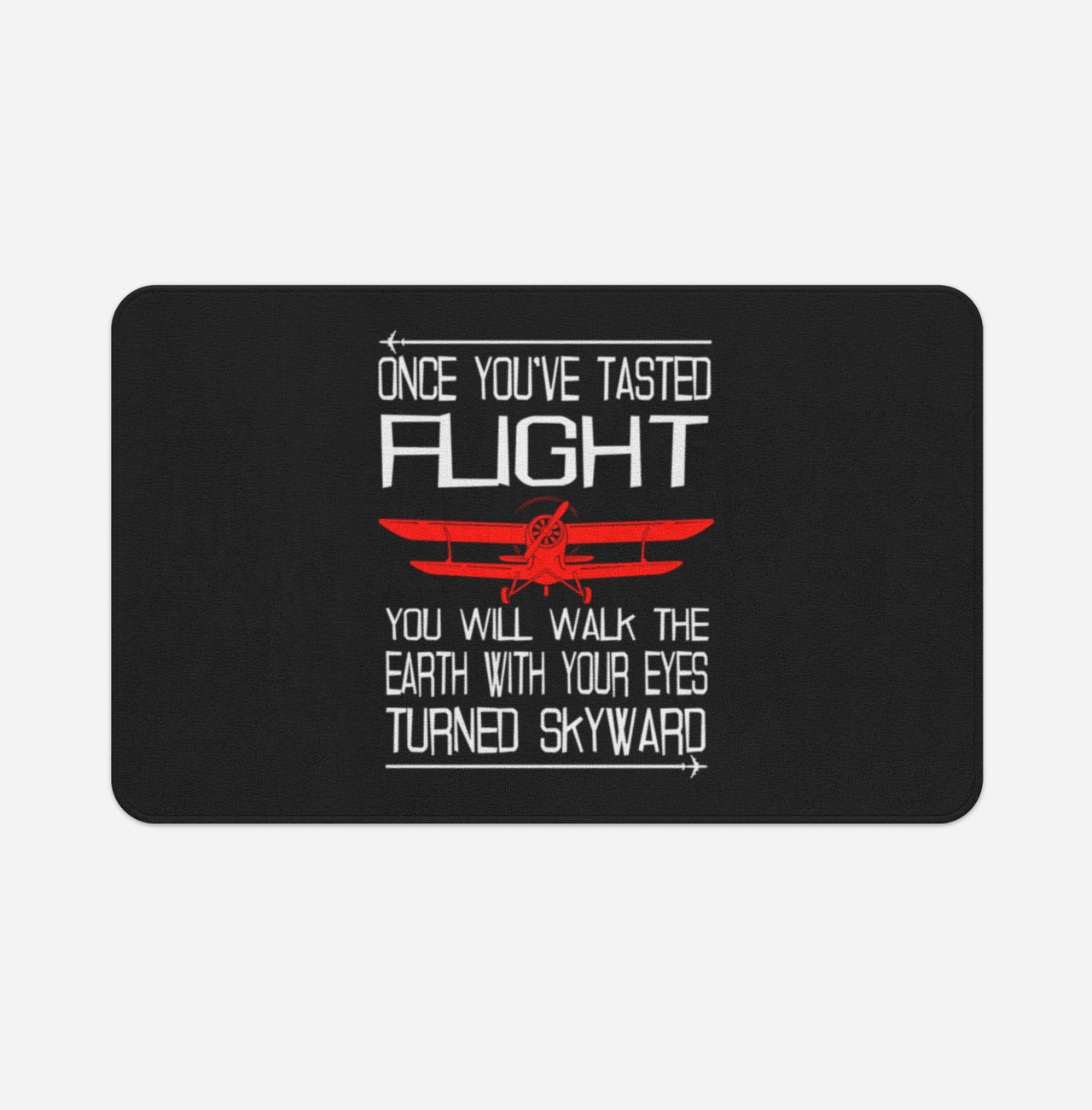 Once You've Tasted Flight Designed Bath Mats
