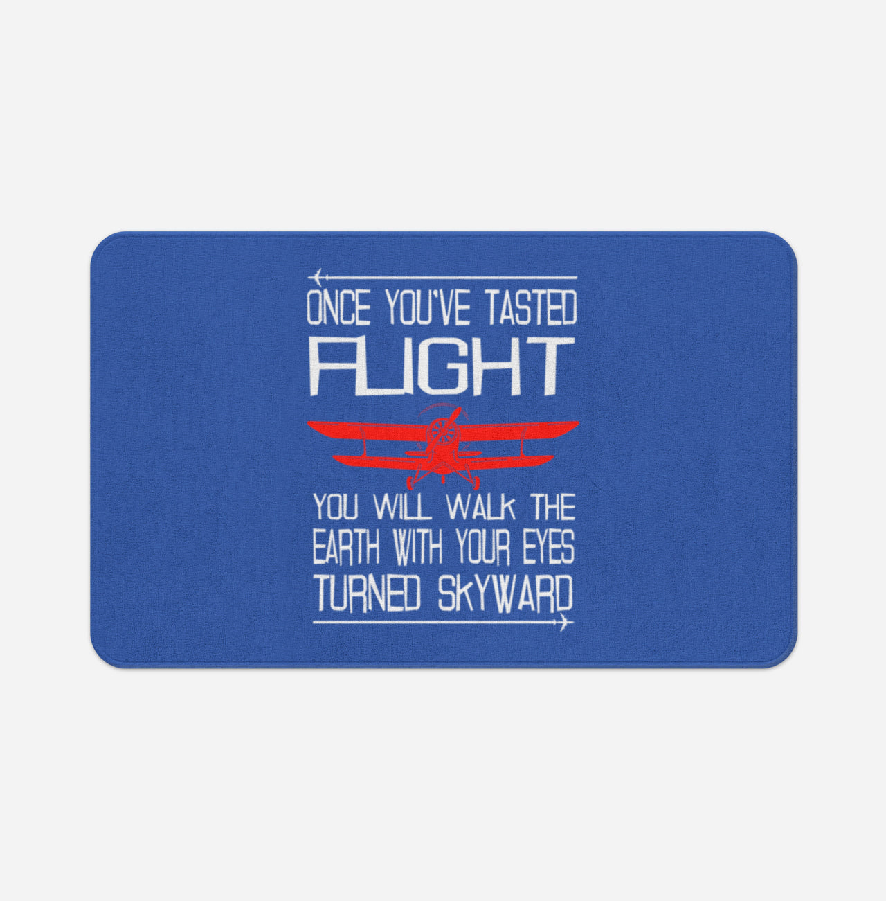 Once You've Tasted Flight Designed Bath Mats