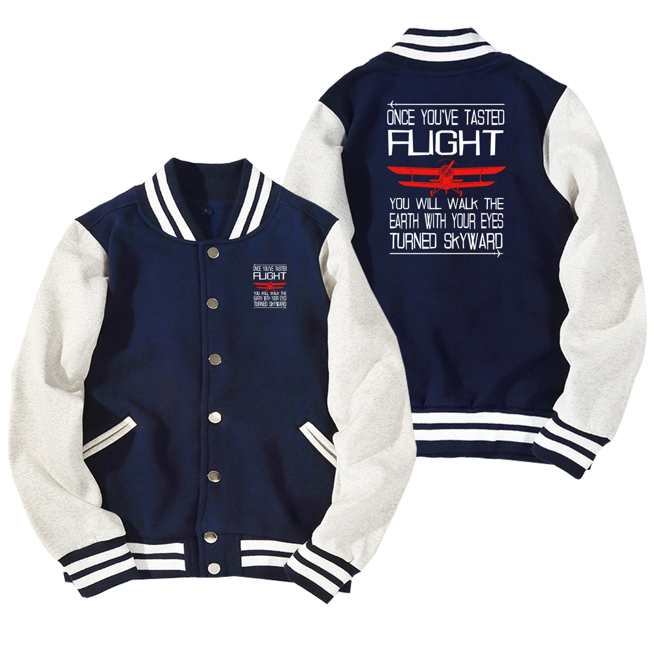 Once You've Tasted Flight Designed Baseball Style Jackets