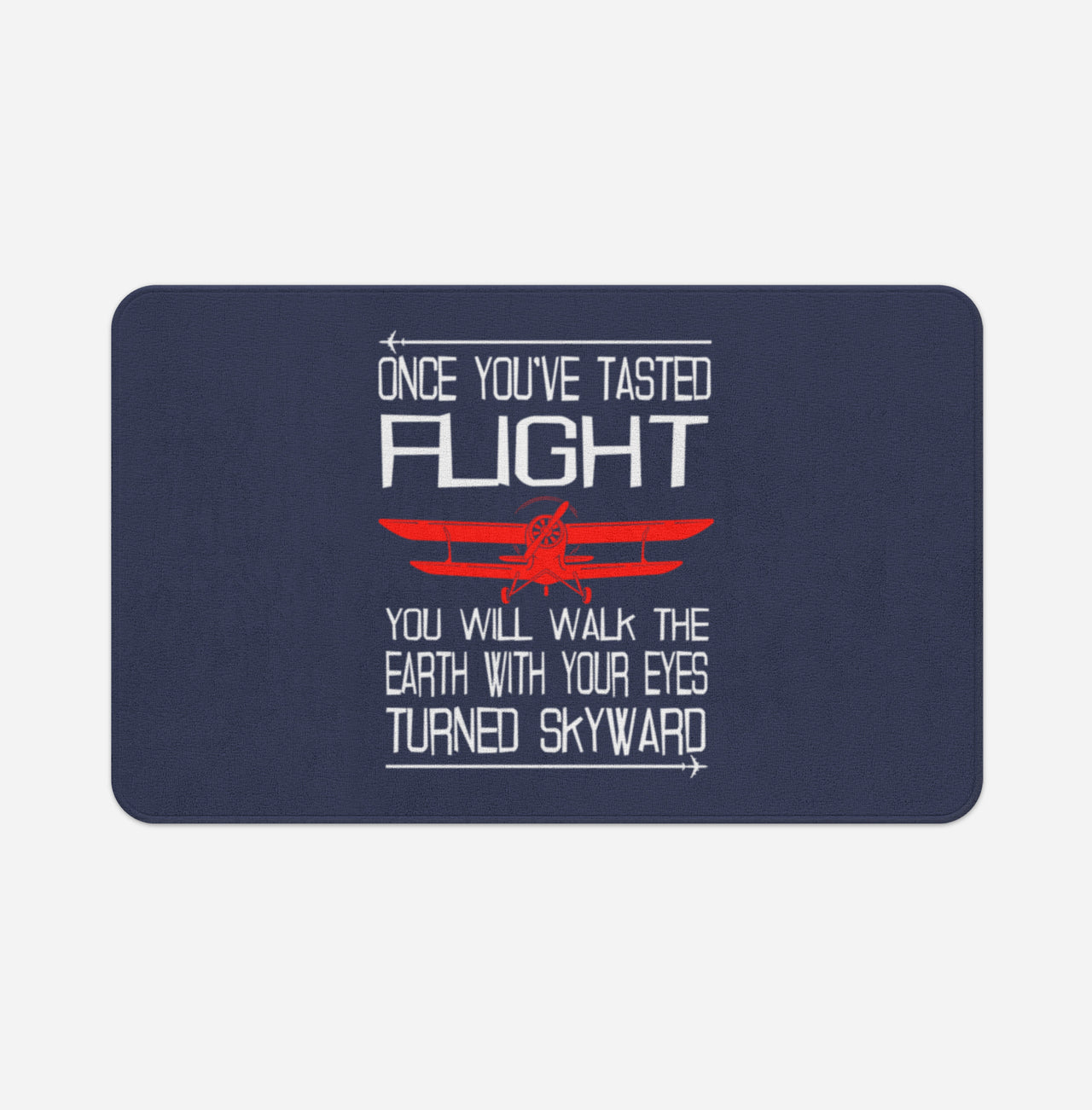 Once You've Tasted Flight Designed Bath Mats