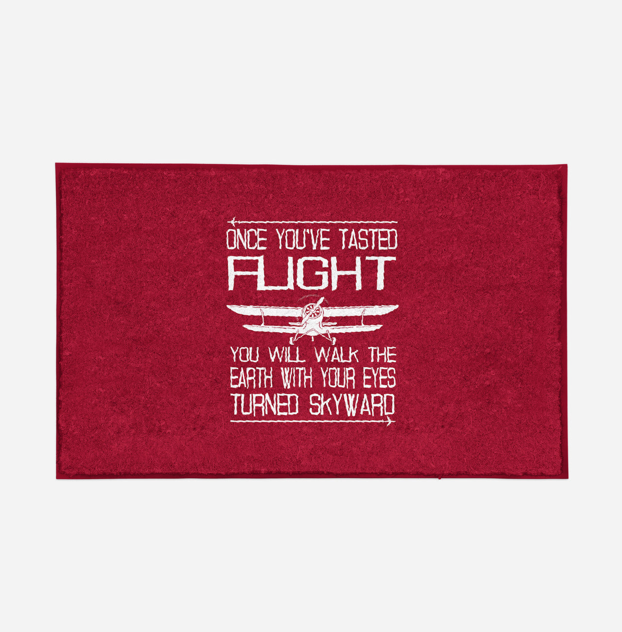Once You've Tasted Flight Designed Door Mats