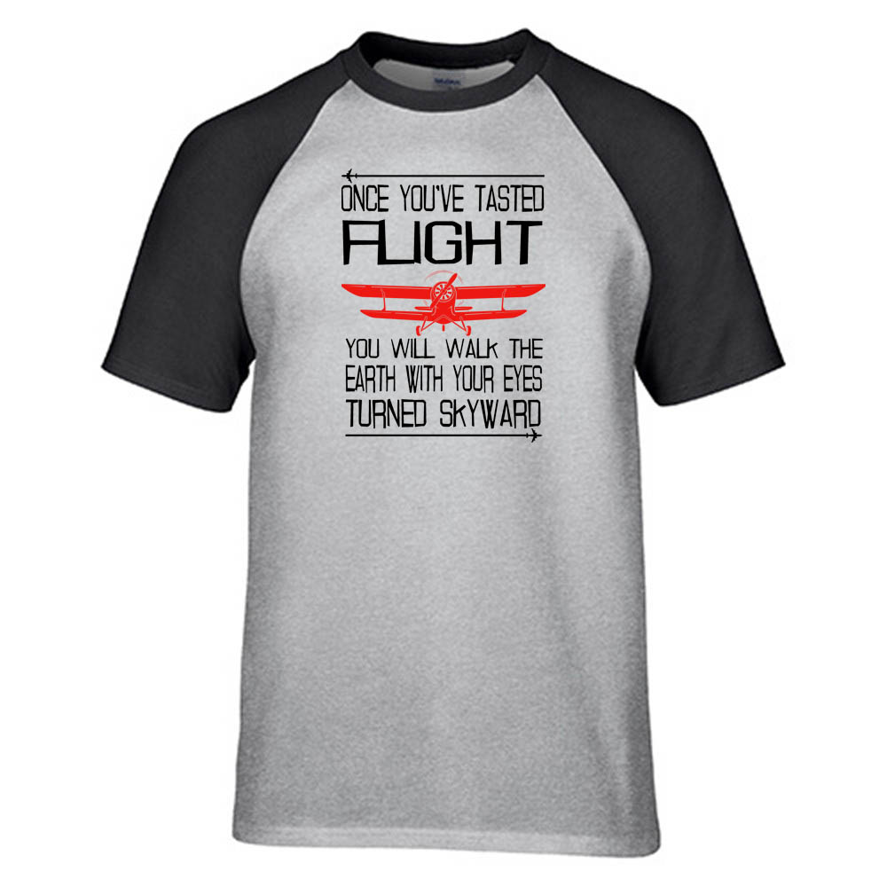 Once You've Tasted Flight Designed Raglan T-Shirts