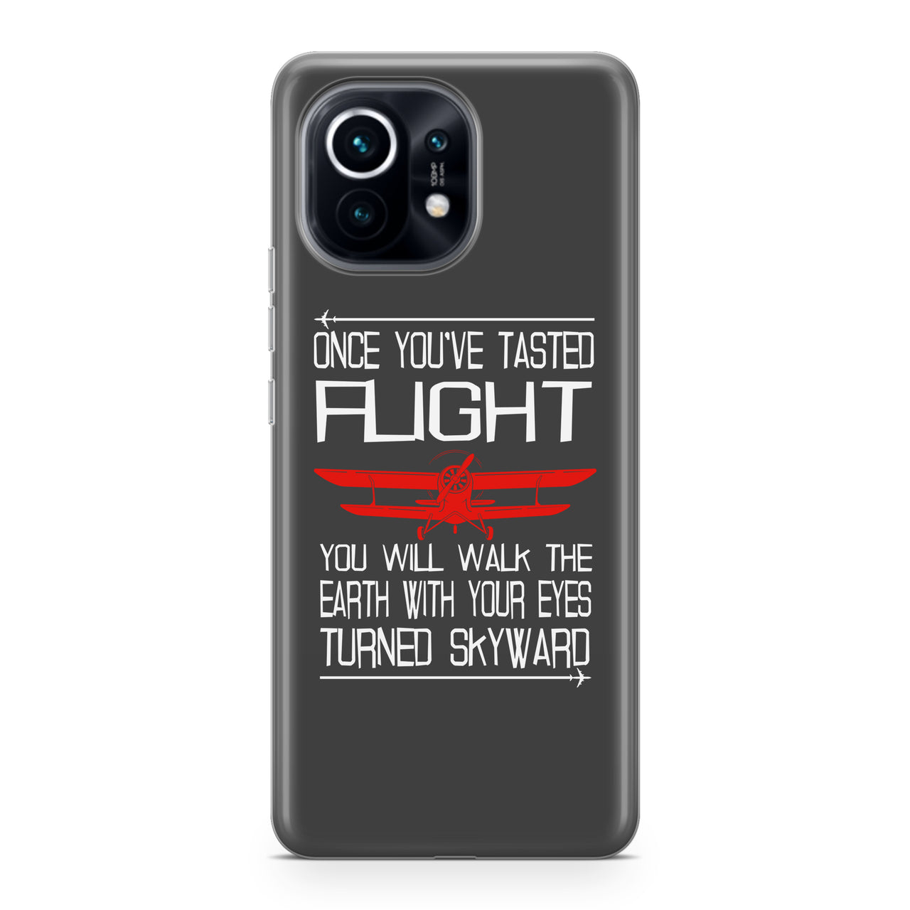 Once You've Tasted Flight Designed Xiaomi Cases