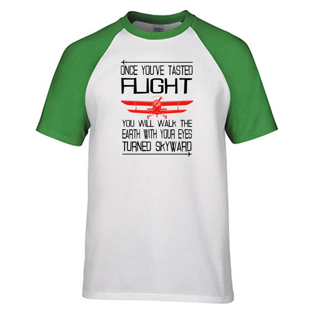 Once You've Tasted Flight Designed Raglan T-Shirts