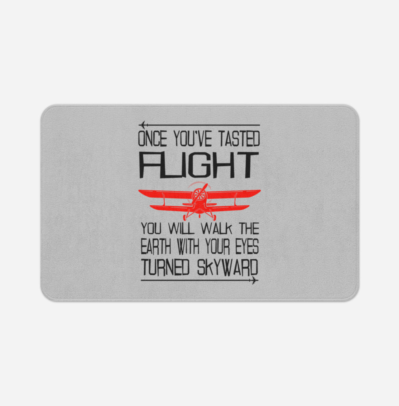 Once You've Tasted Flight Designed Bath Mats