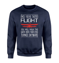 Thumbnail for Once You've Tasted Flight Designed Sweatshirts