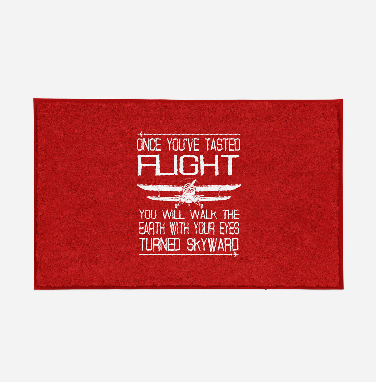 Once You've Tasted Flight Designed Door Mats
