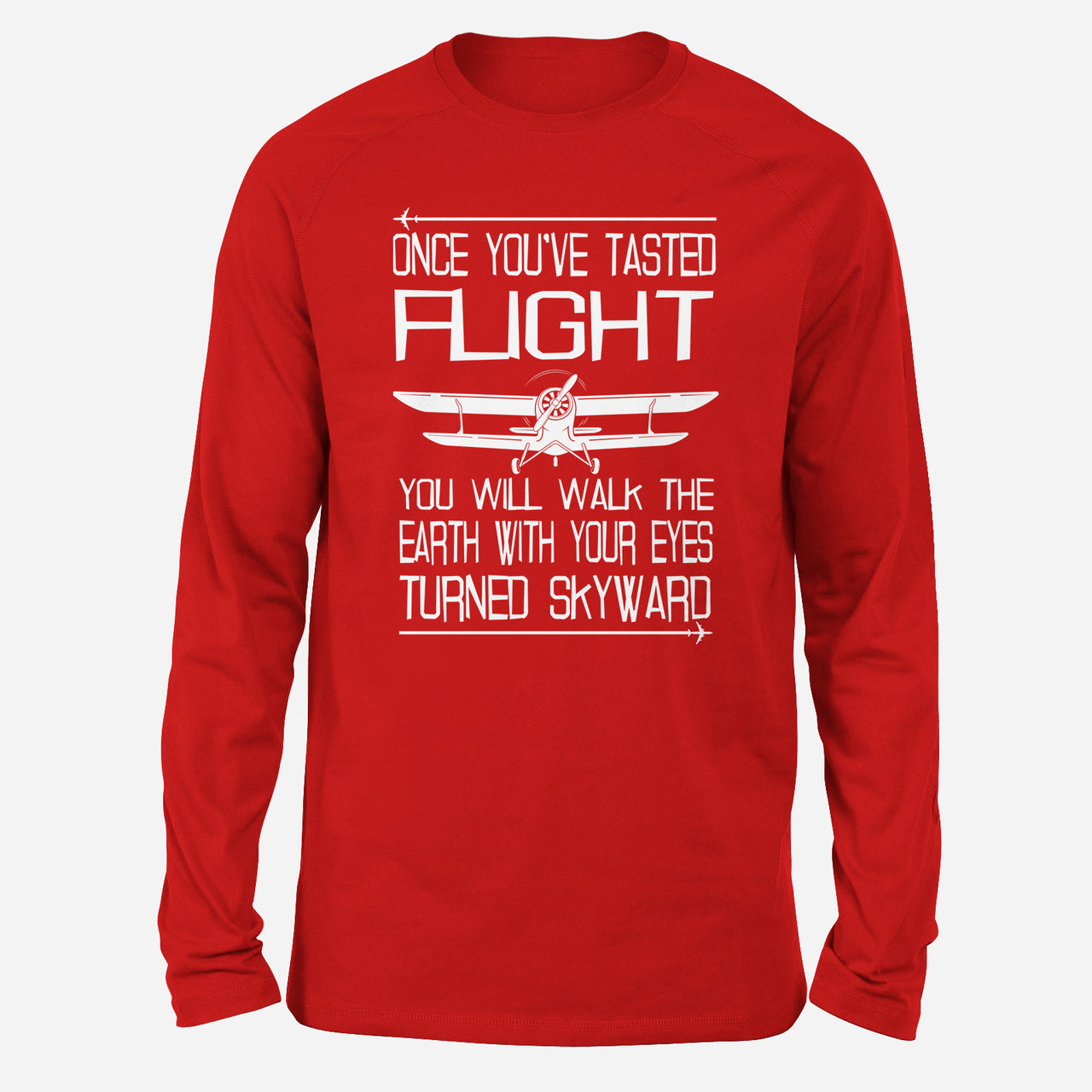 Once You've Tasted Flight Designed Long-Sleeve T-Shirts