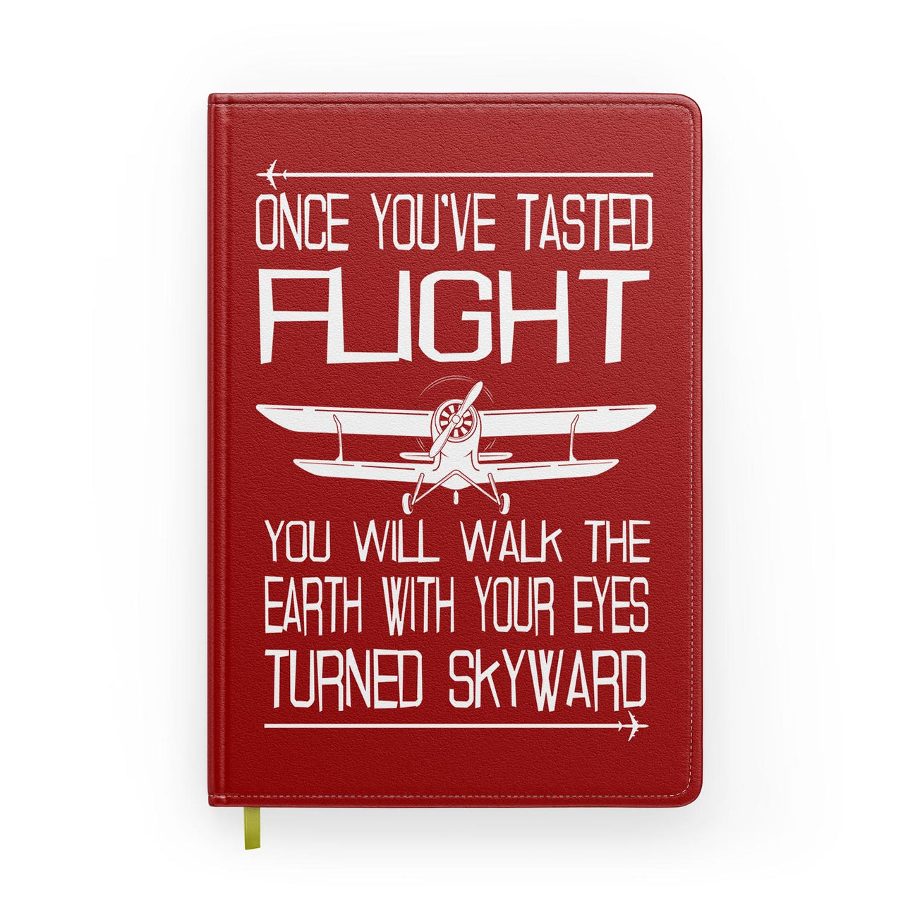 Once You've Tasted Flight Designed Notebooks