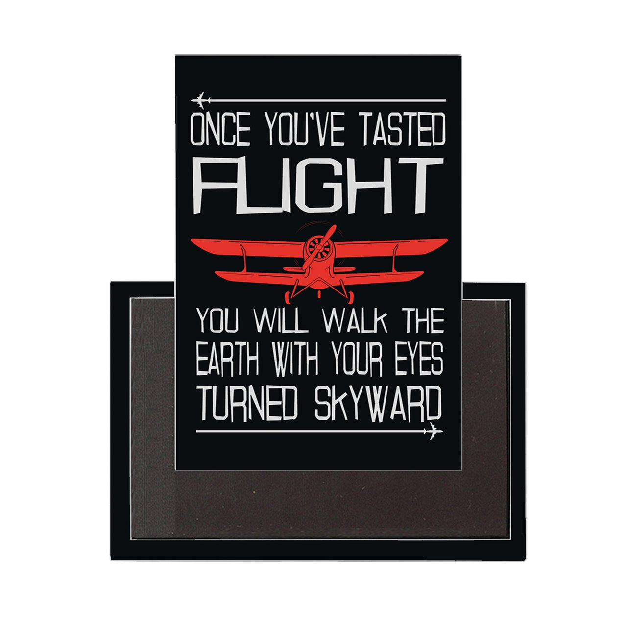 Once You've Tasted Flight Designed Magnet Pilot Eyes Store 