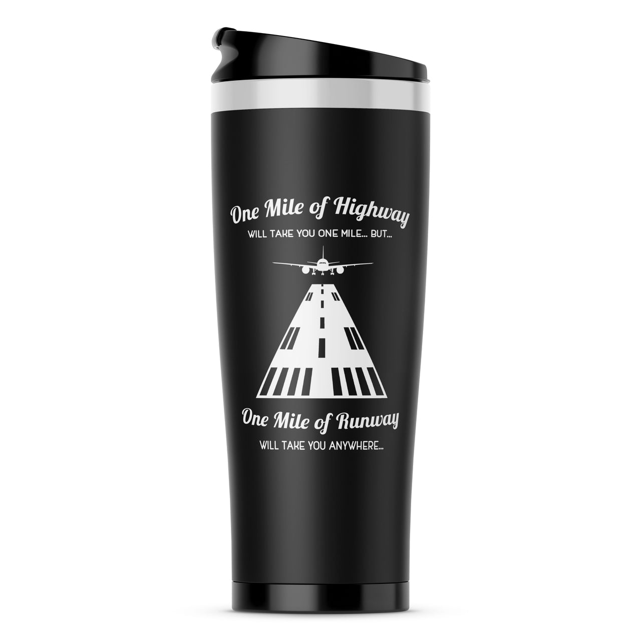 One Mile of Runway Will Take you Anywhere Designed Travel Mugs