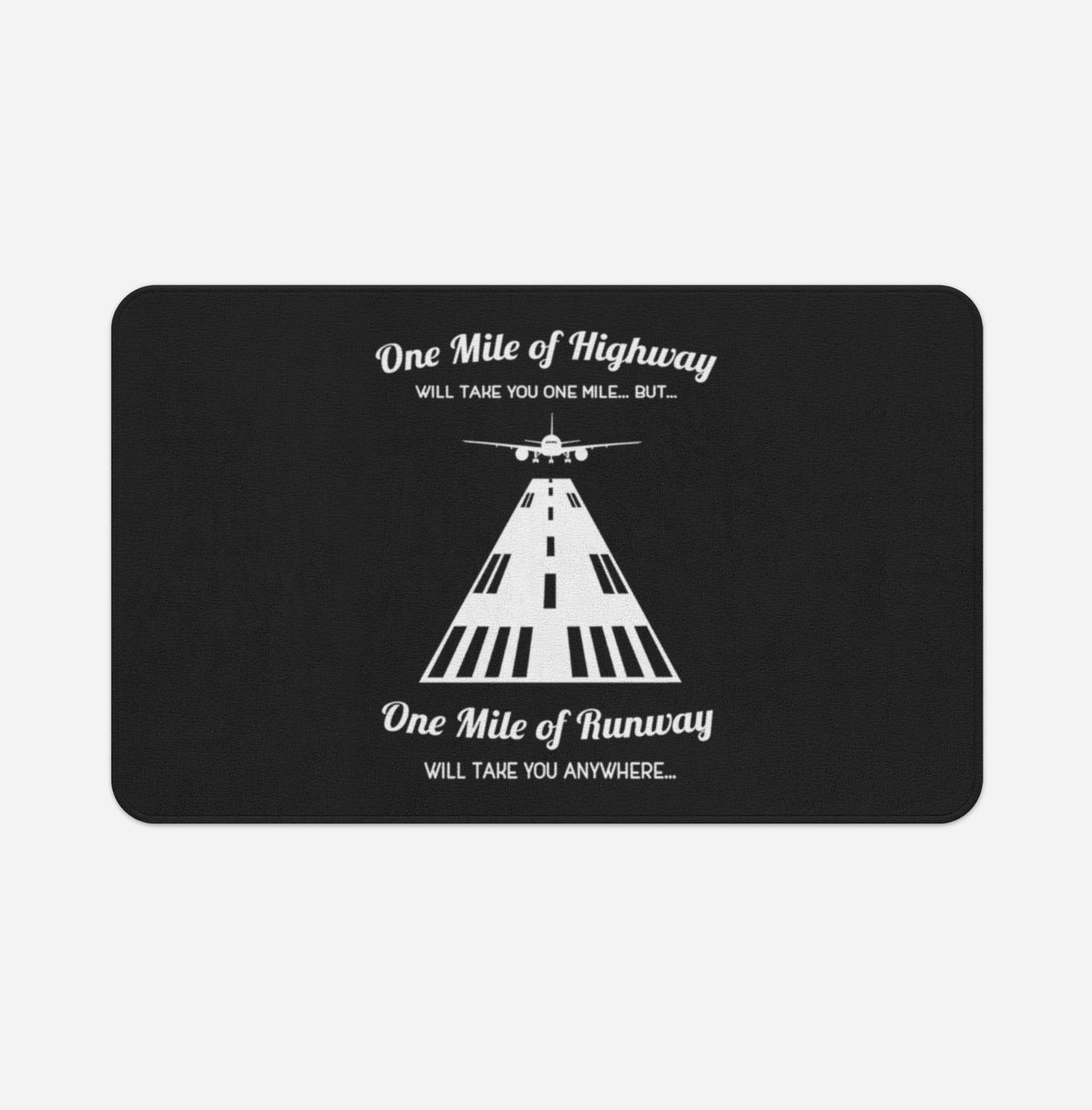One Mile of Runway Will Take you Anywhere Designed Bath Mats