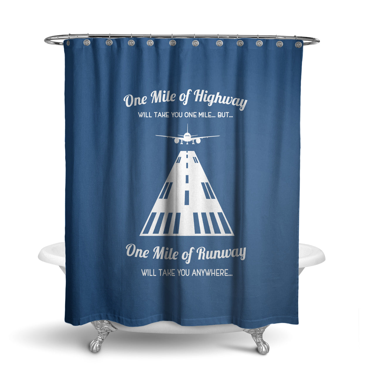 One Mile of Runway Will Take you Anywhere Designed Shower Curtains