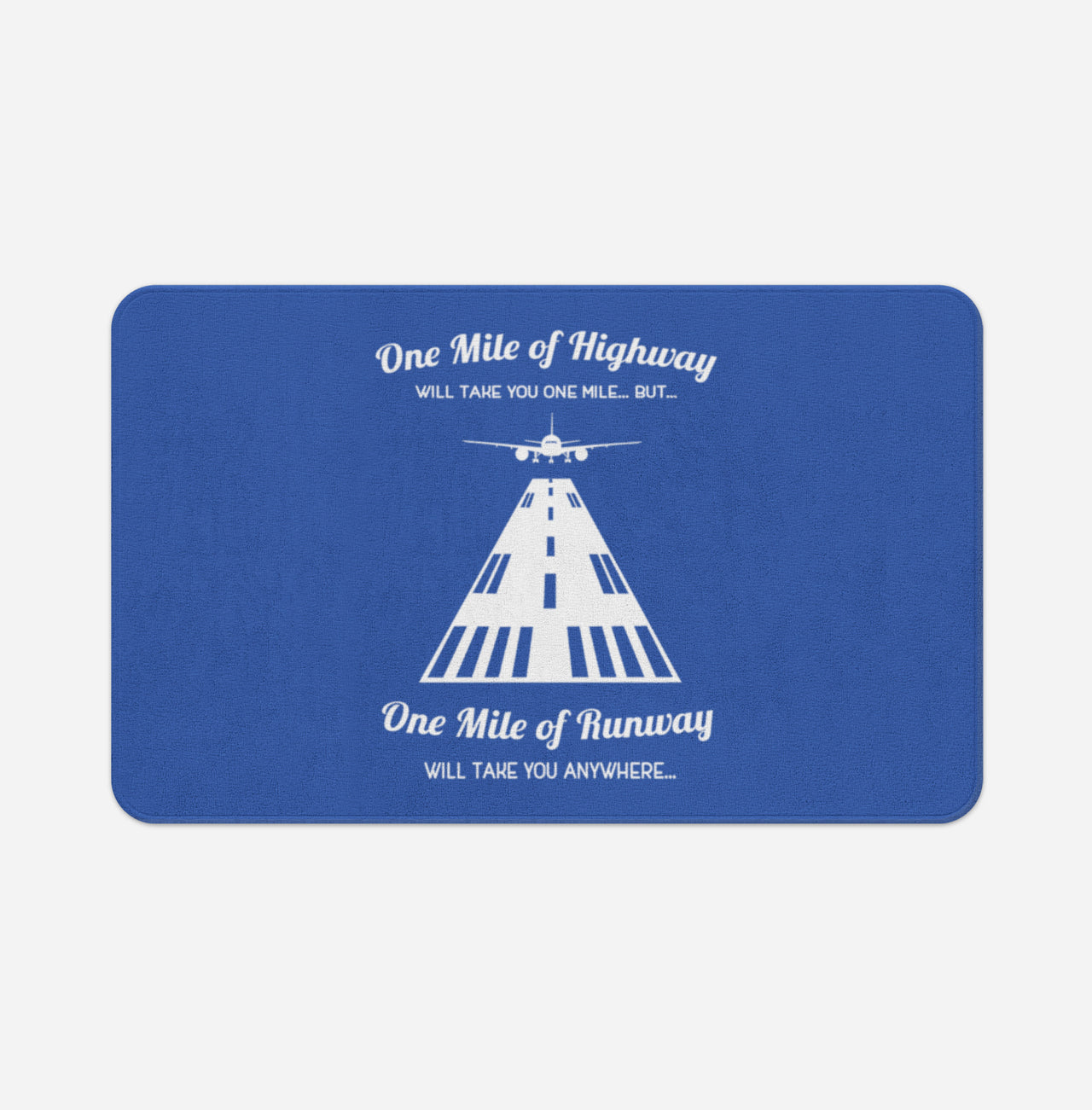 One Mile of Runway Will Take you Anywhere Designed Bath Mats