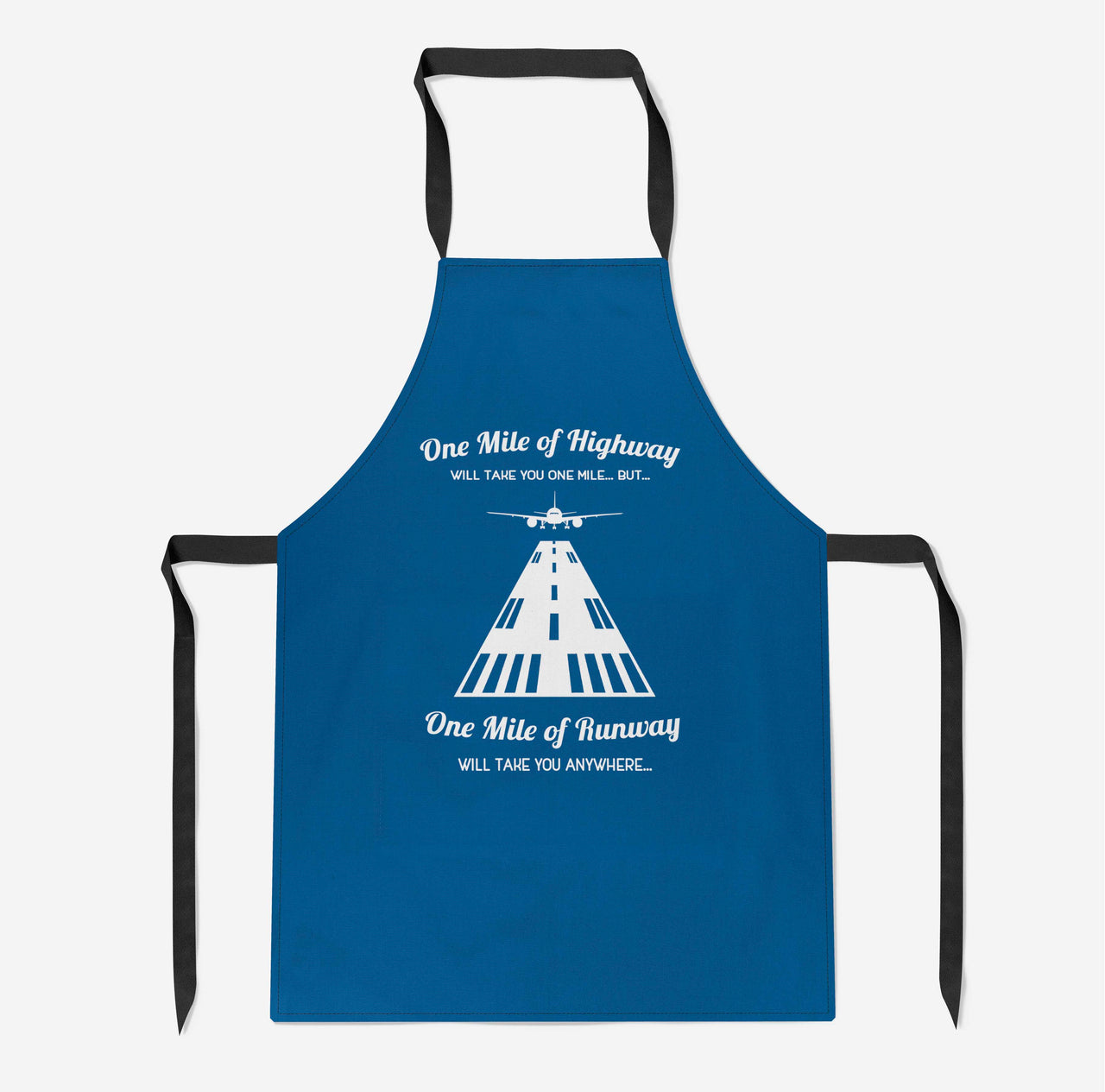 One Mile of Runway Will Take you Anywhere Designed Kitchen Aprons