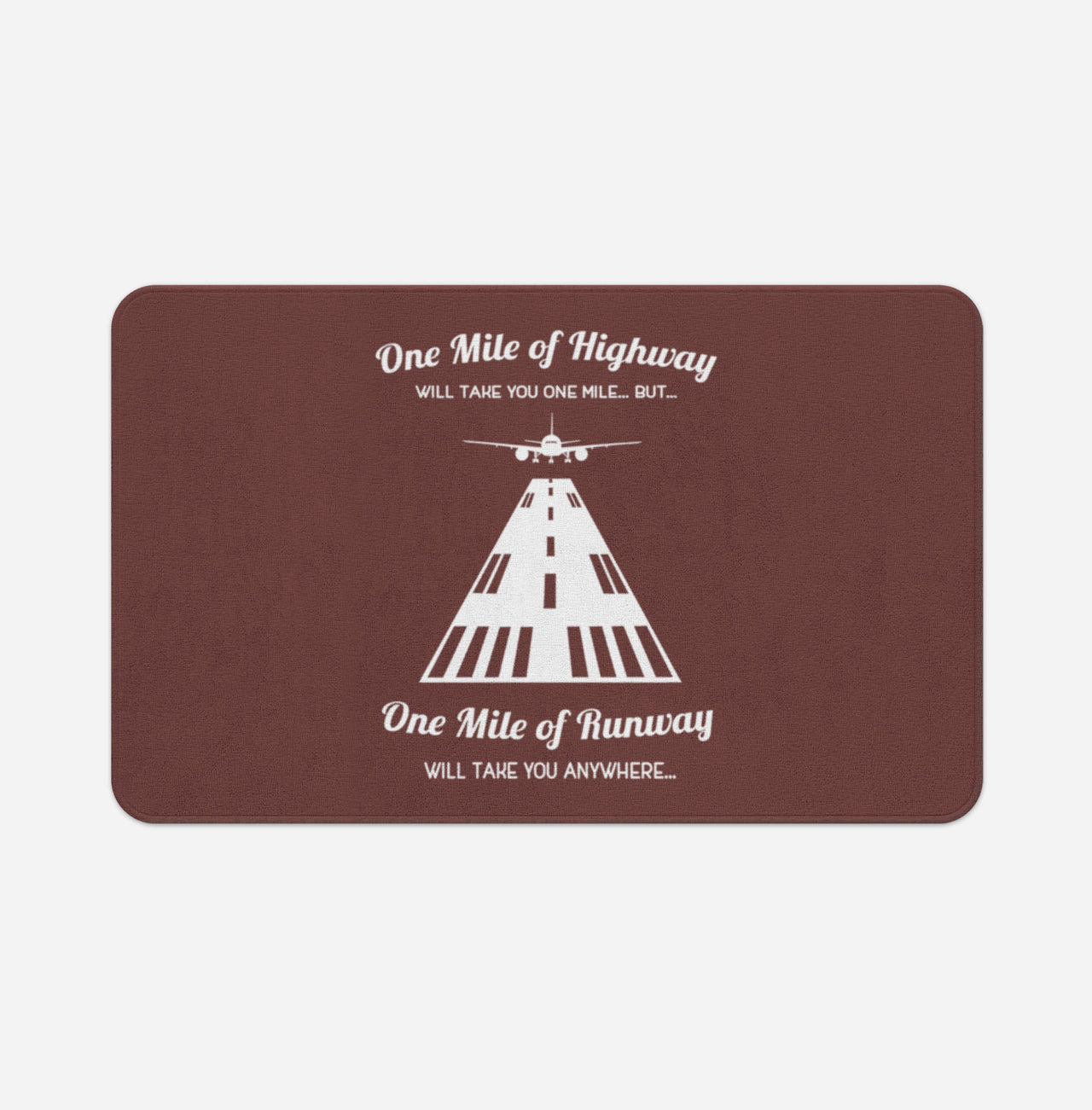 One Mile of Runway Will Take you Anywhere Designed Bath Mats