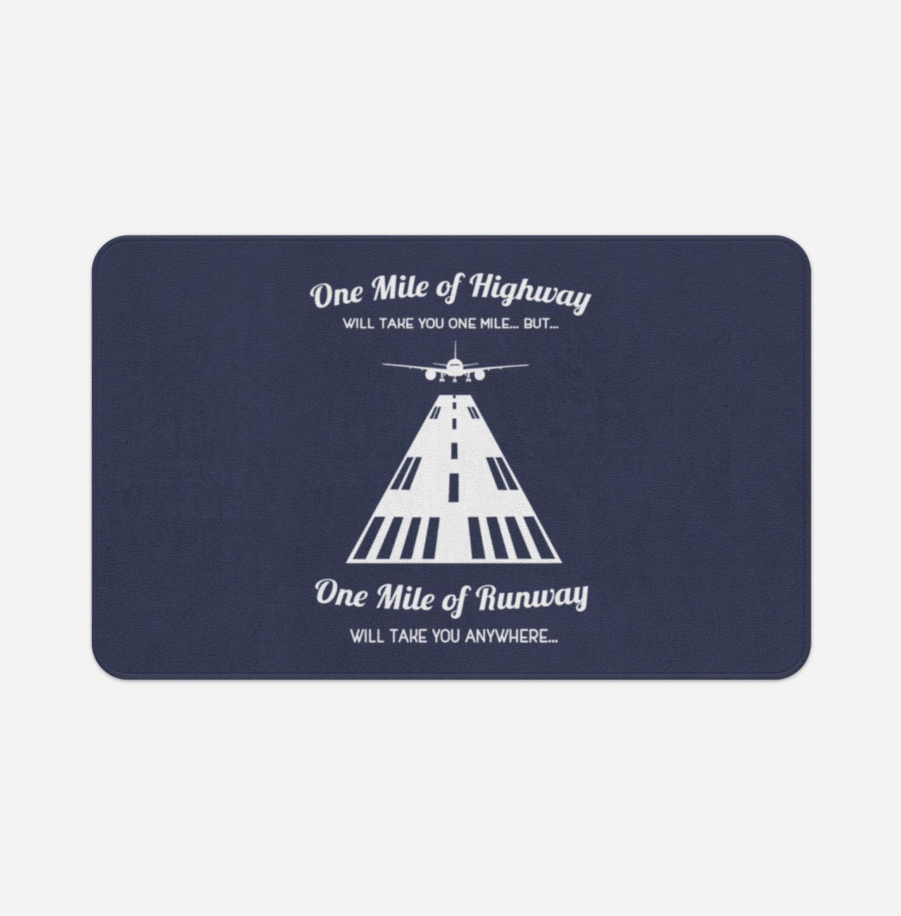One Mile of Runway Will Take you Anywhere Designed Bath Mats