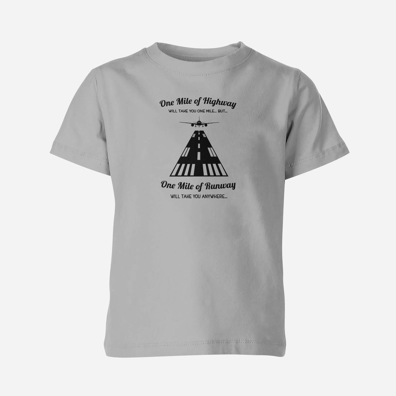 One Mile of Runway Will Take you Anywhere Designed Children T-Shirts