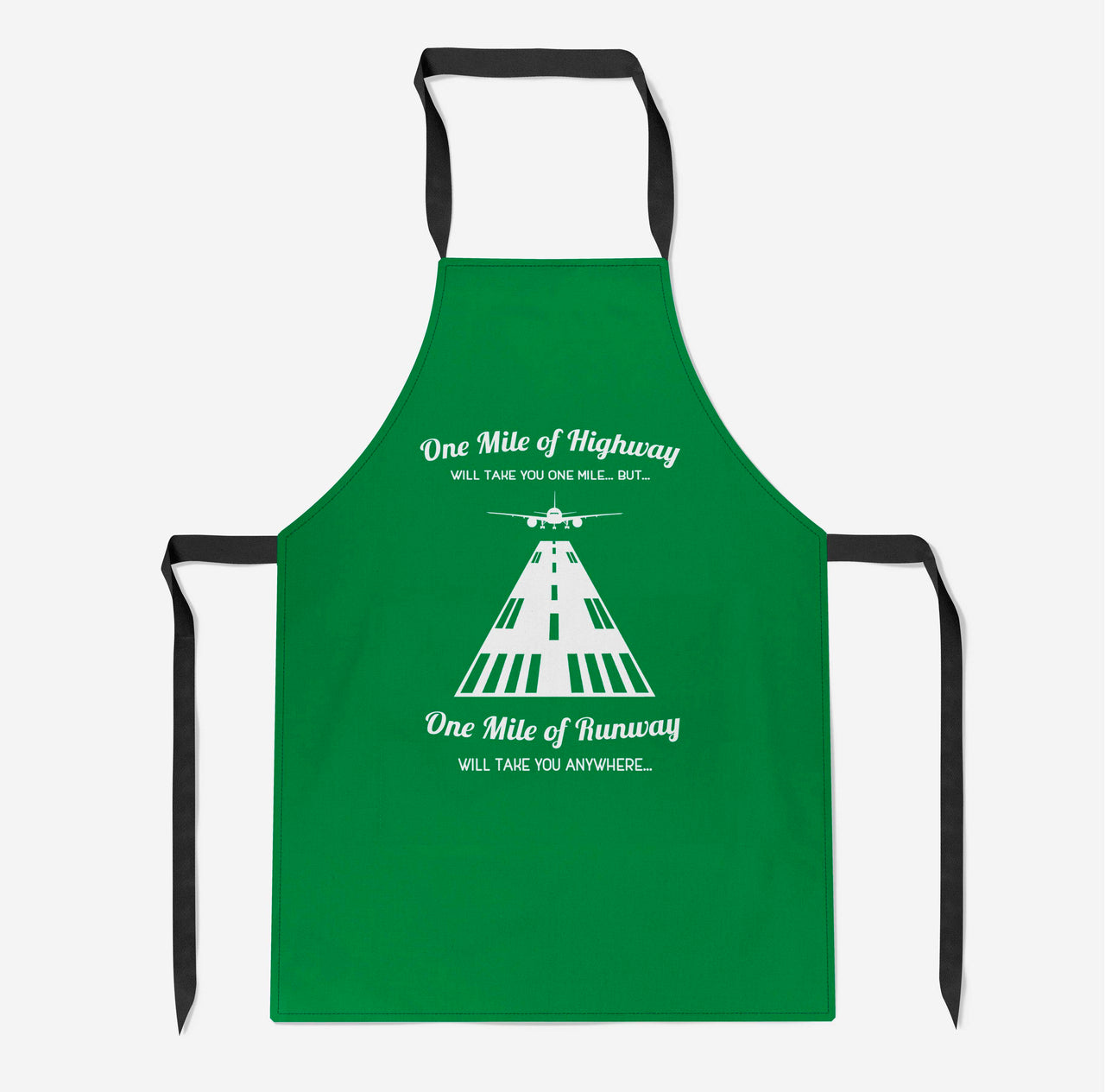 One Mile of Runway Will Take you Anywhere Designed Kitchen Aprons