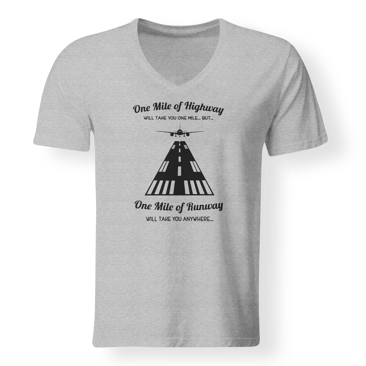 One Mile of Runway Will Take you Anywhere Designed V-Neck T-Shirts