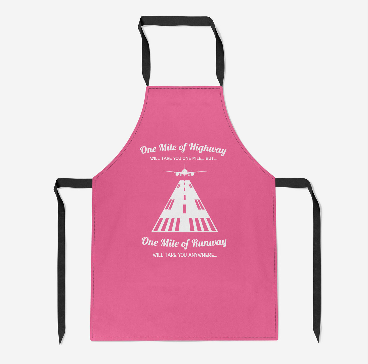 One Mile of Runway Will Take you Anywhere Designed Kitchen Aprons