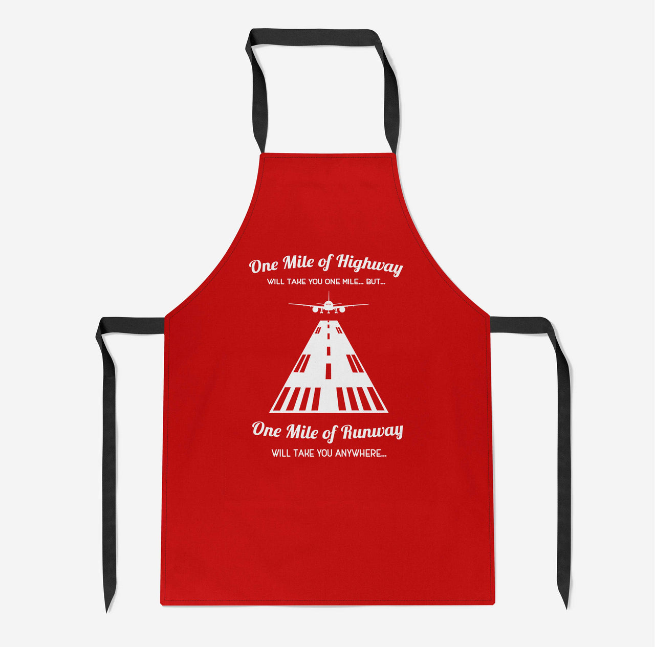 One Mile of Runway Will Take you Anywhere Designed Kitchen Aprons