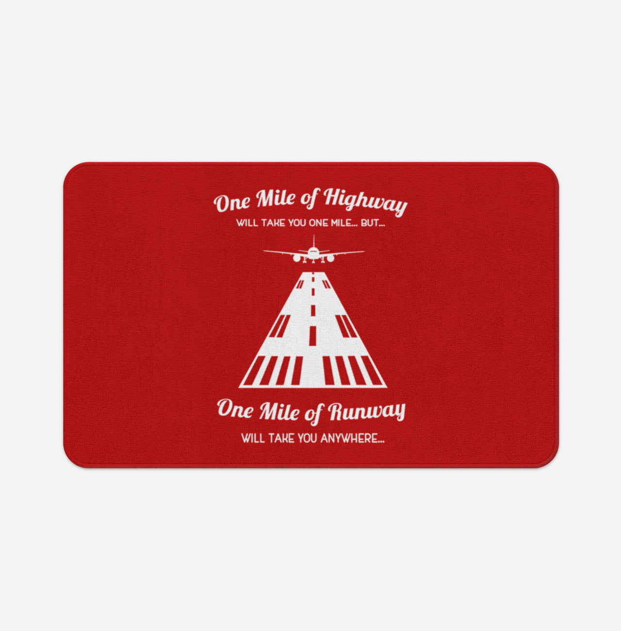 One Mile of Runway Will Take you Anywhere Designed Bath Mats