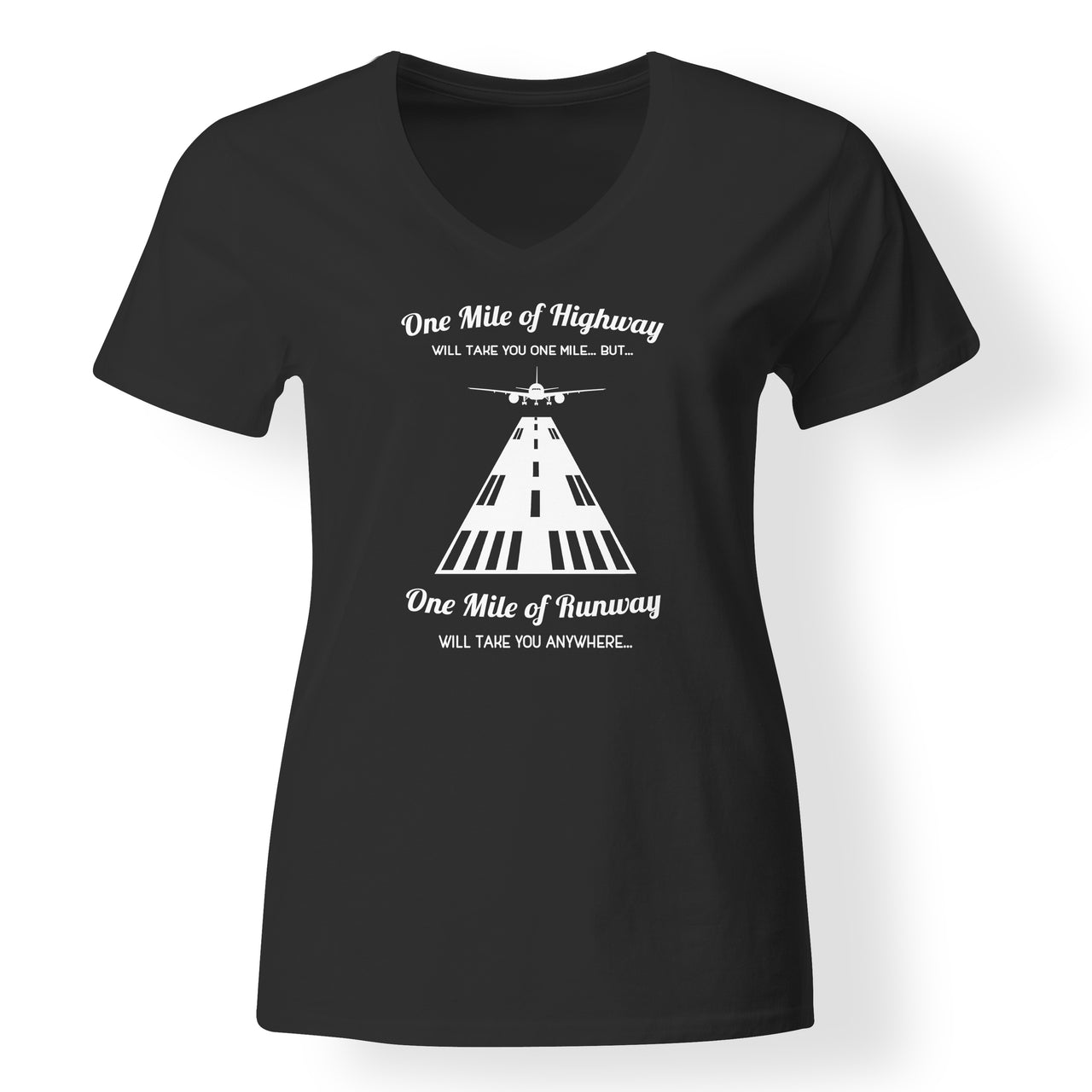 One Mile of Runway Will Take you Anywhere Designed V-Neck T-Shirts