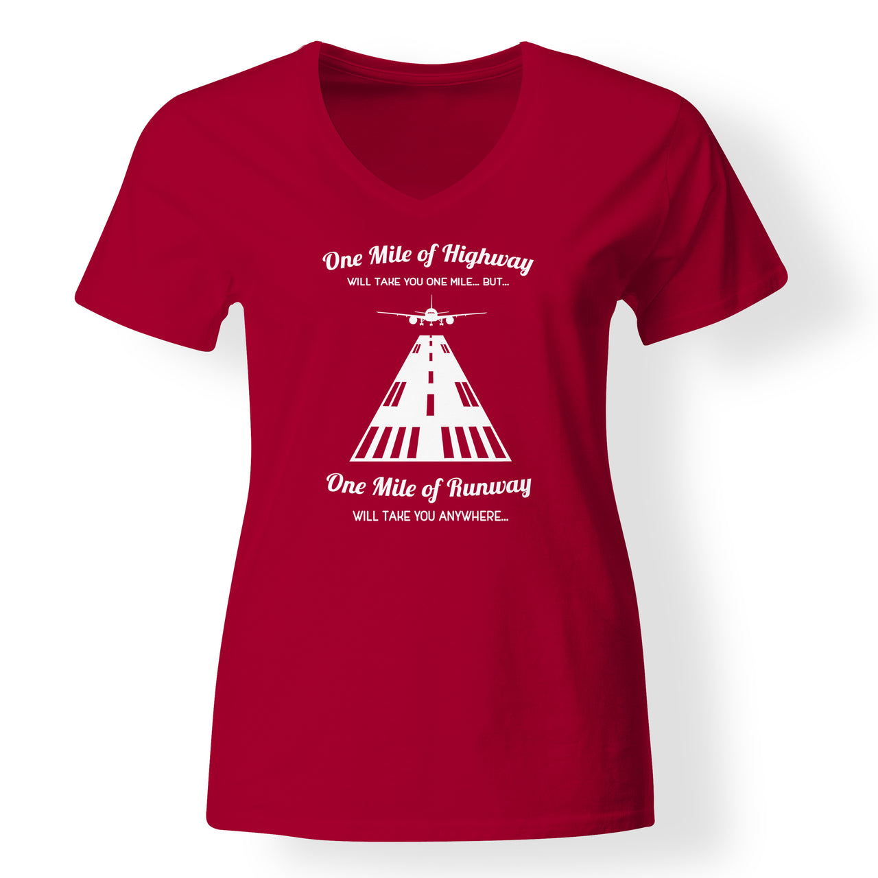 One Mile of Runway Will Take you Anywhere Designed V-Neck T-Shirts