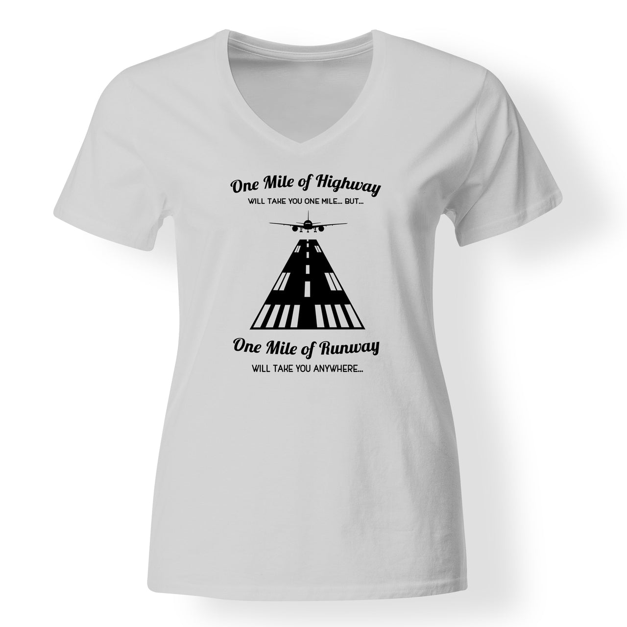 One Mile of Runway Will Take you Anywhere Designed V-Neck T-Shirts