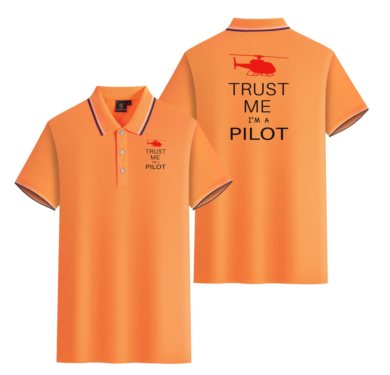 Trust Me I'm a Pilot (Helicopter) Designed Stylish Polo T-Shirts (Double-Side)
