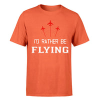 Thumbnail for I'D Rather Be Flying Designed T-Shirts