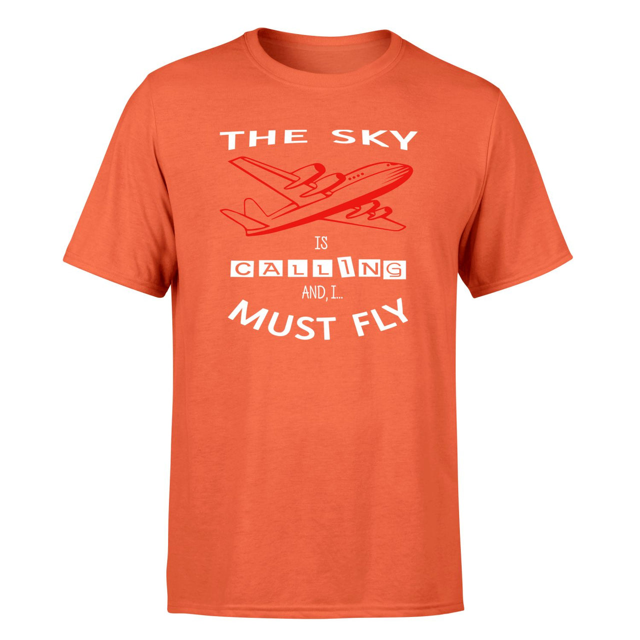 The Sky is Calling and I Must Fly Designed T-Shirts