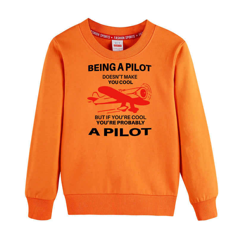 If You're Cool You're Probably a Pilot Designed "CHILDREN" Sweatshirts