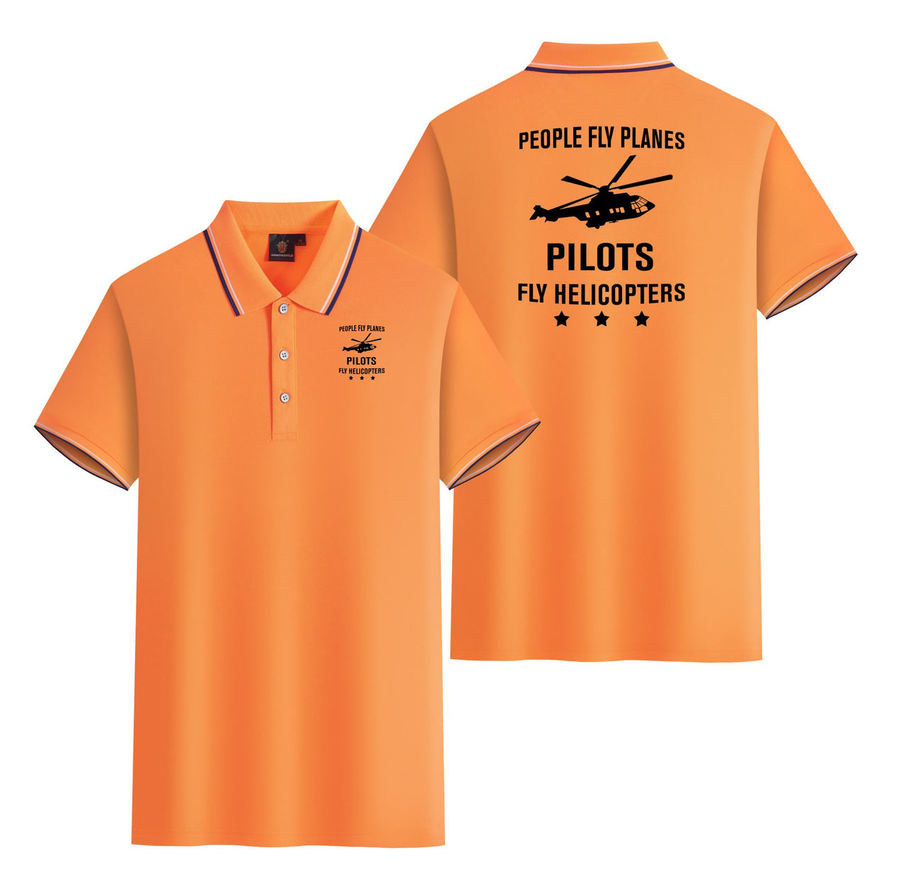 People Fly Planes Pilots Fly Helicopters Designed Stylish Polo T-Shirts (Double-Side)