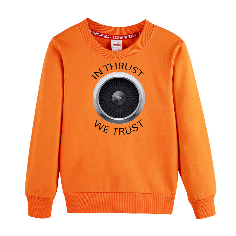 In Thrust We Trust Designed "CHILDREN" Sweatshirts