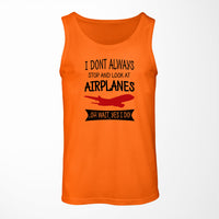 Thumbnail for I Don't Always Stop and Look at Airplanes Designed Tank Tops