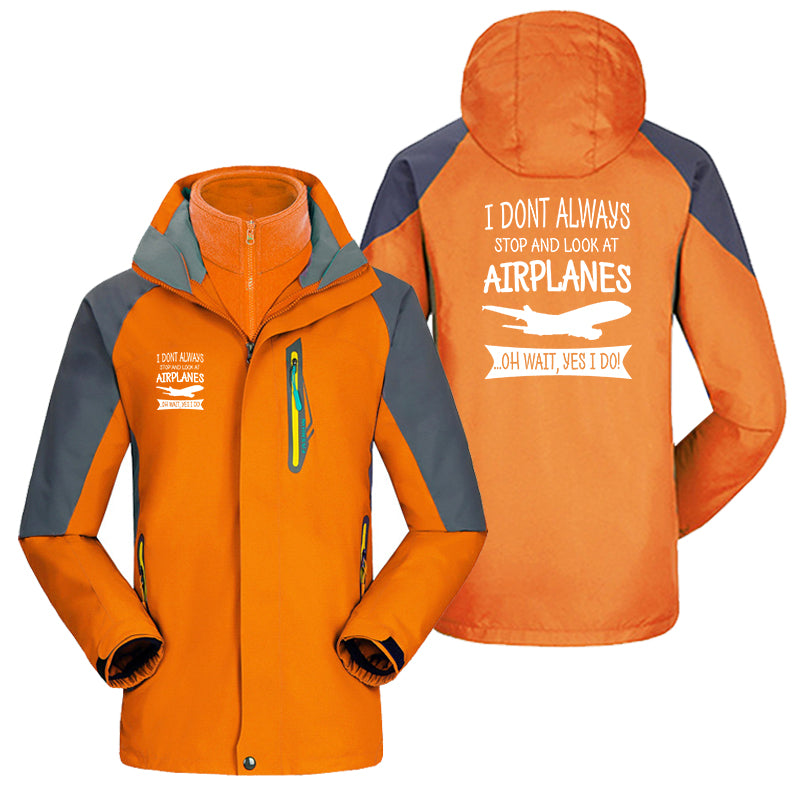 I Don't Always Stop and Look at Airplanes Designed Thick Skiing Jackets